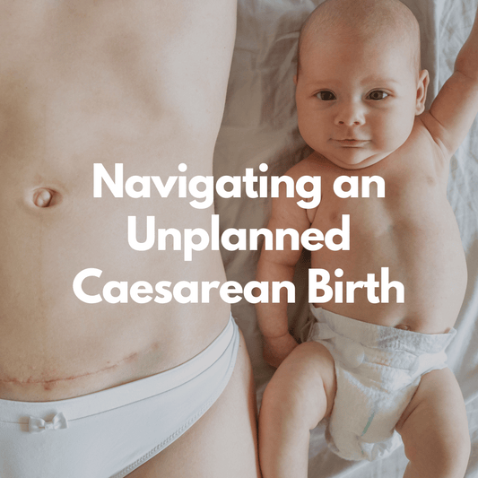 Navigating an unplanned C-Section