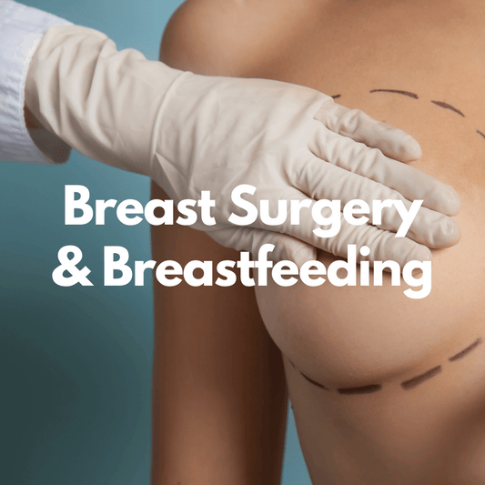 Breast Surgery & Breastfeeding